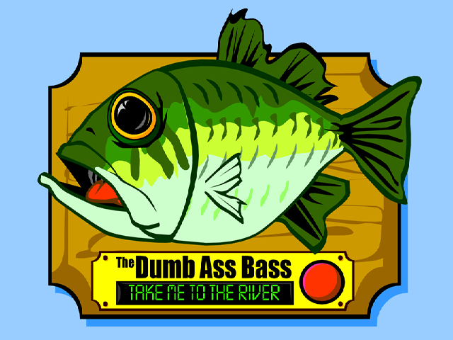 Dumbass Bass