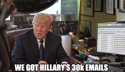 Trump - Hillary Emails.gif