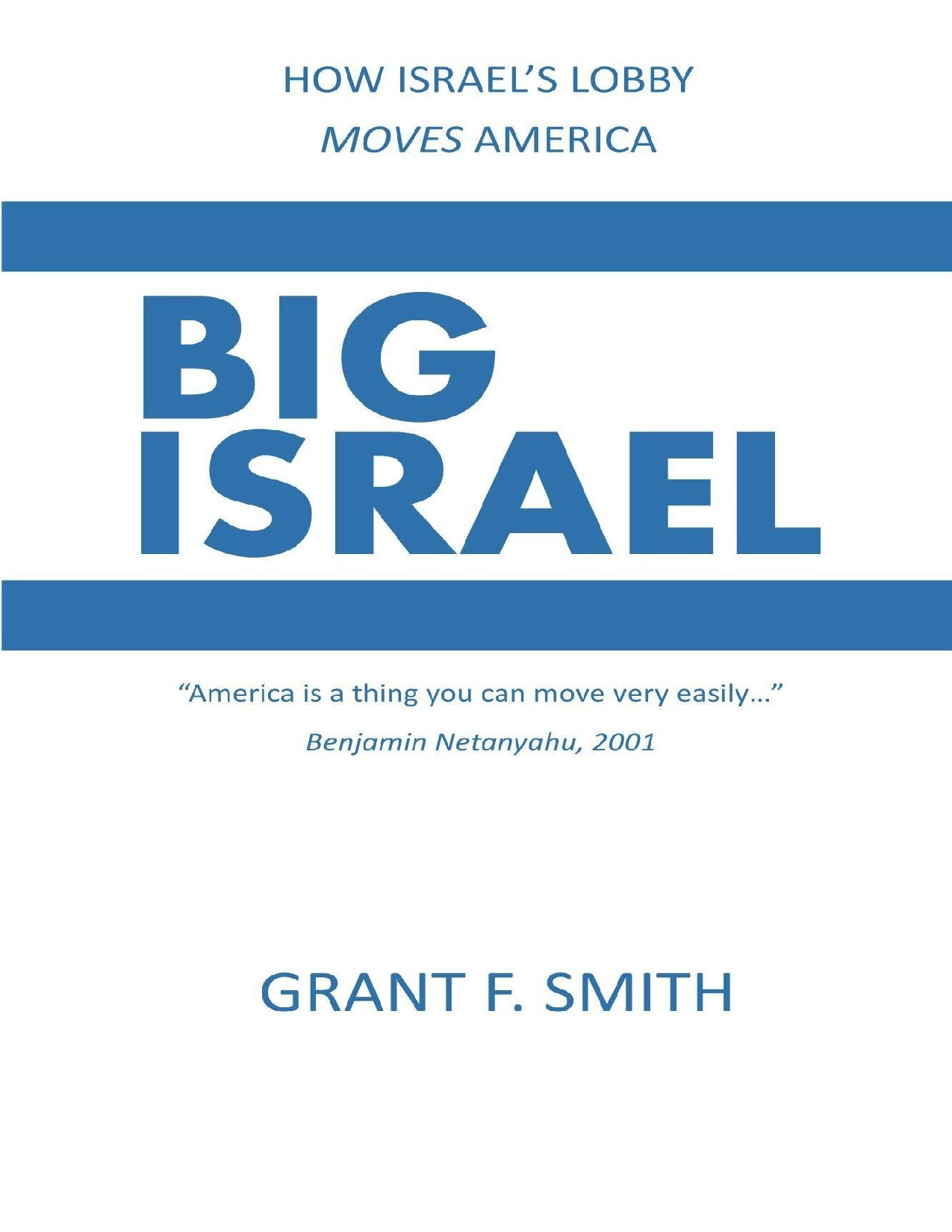 Big Israel: How Israel's Lobby Moves America
