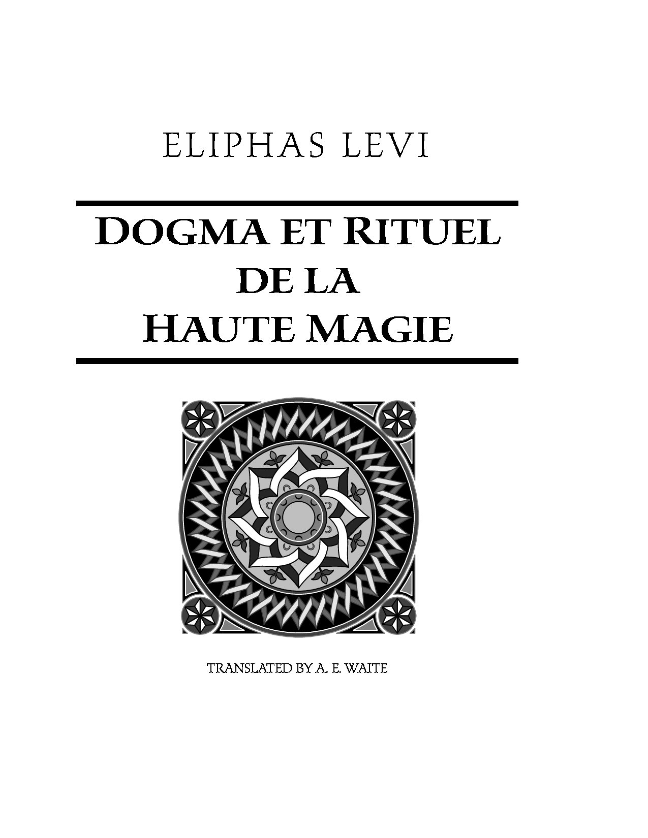 Dogma et Rituel de la Haute Magie Part II by Eliphas Levi.pdf