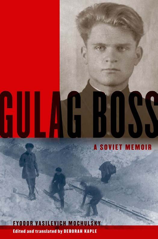 Gulag_Boss_A_Soviet_Memoir_by_Fyodor_Vasilevich_Mochulsky_2010.pdf