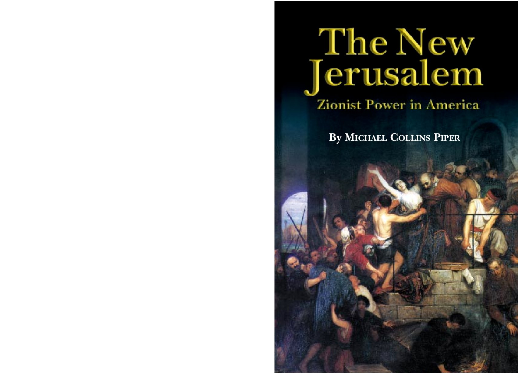 The New Jerusalem; Zionist Power in America (2004).pdf