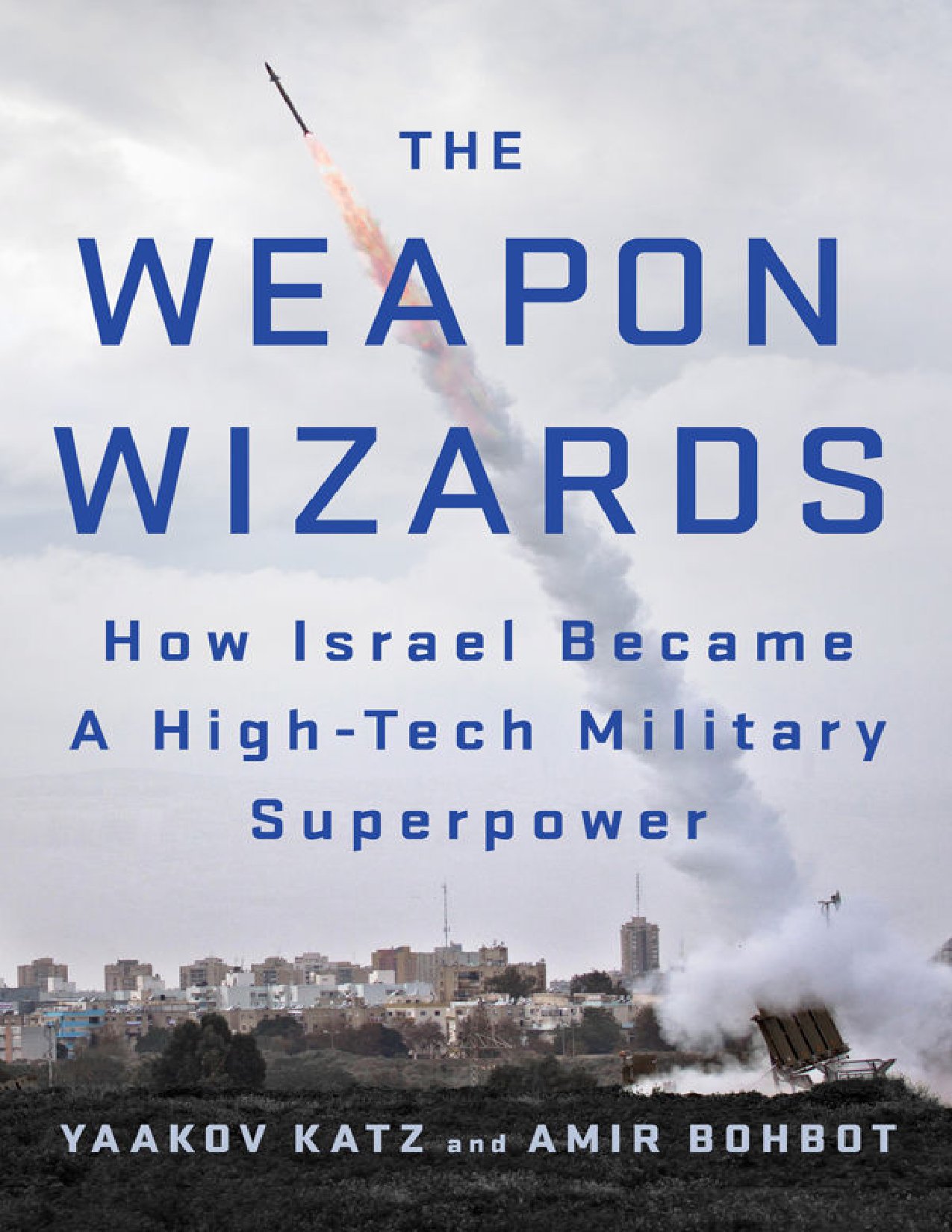 The_Weapon_Wizards;_How_Israel_Became_a_High_Tech_Military_Superpower.pdf